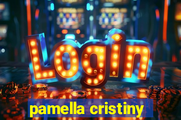 pamella cristiny